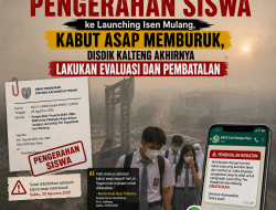 Akui Ada Surat Pengerahan Siswa ke Launching Isen Mulang, Kabut Asap Memburuk, Disdik Kalteng Akhirnya Lakukan Evaluasi dan Pembatalan